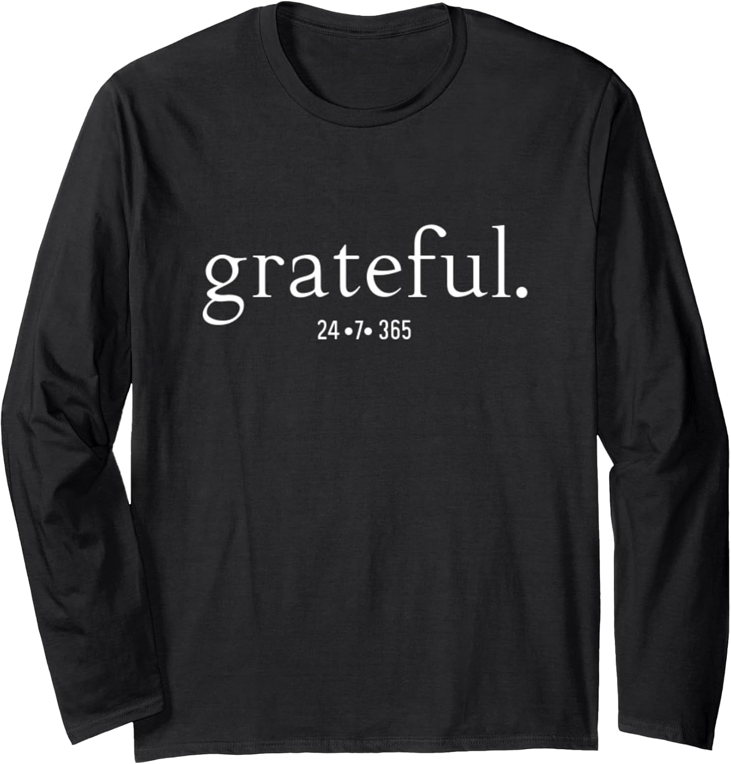 Remember To Be Grateful 24-7-365
