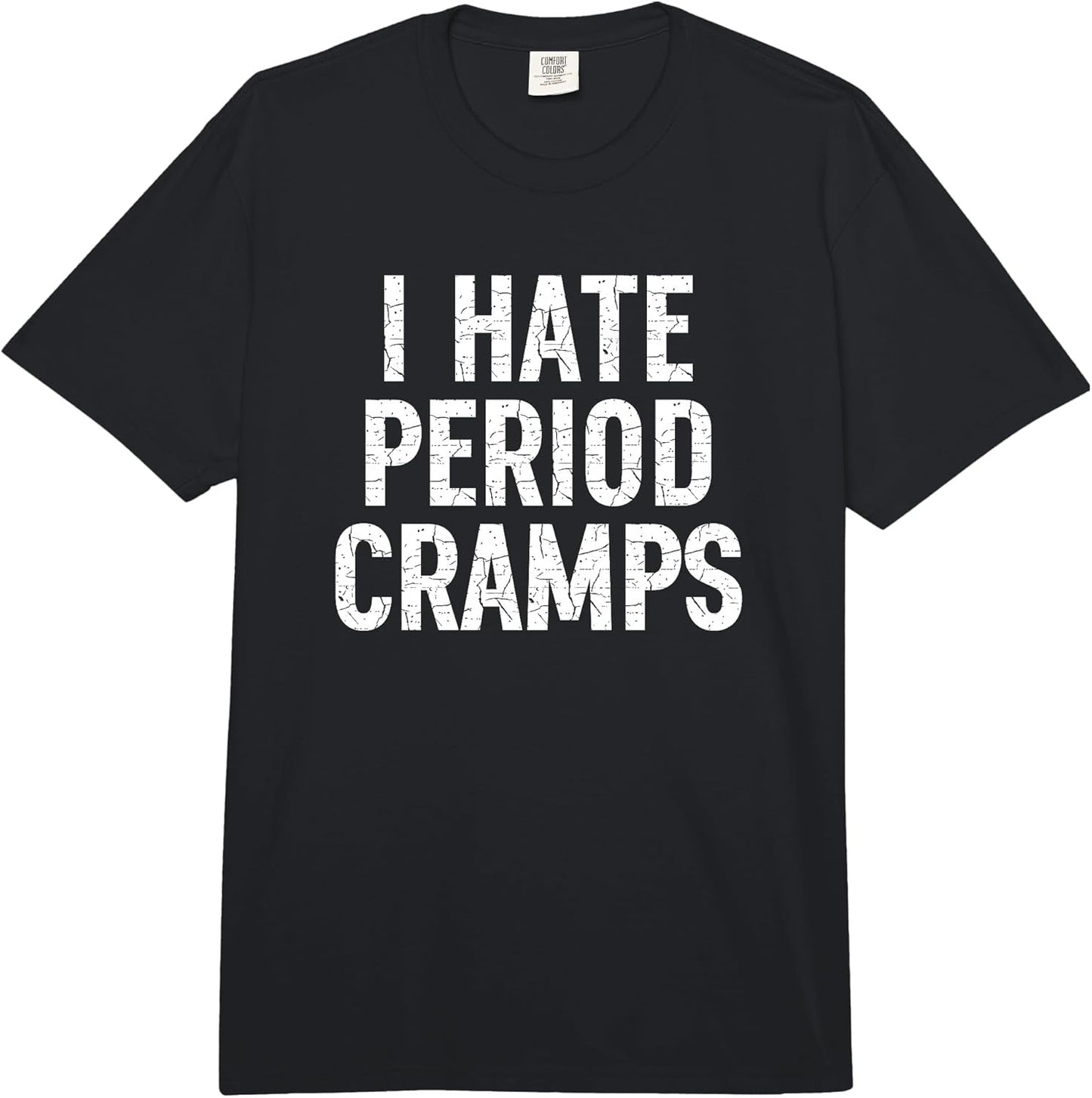 I Hate Period Cramps Funny Merch for Women