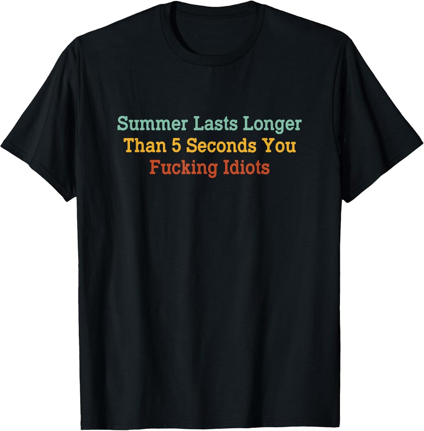 Summer Lasts Longer Than 5 Seconds Funny Saying