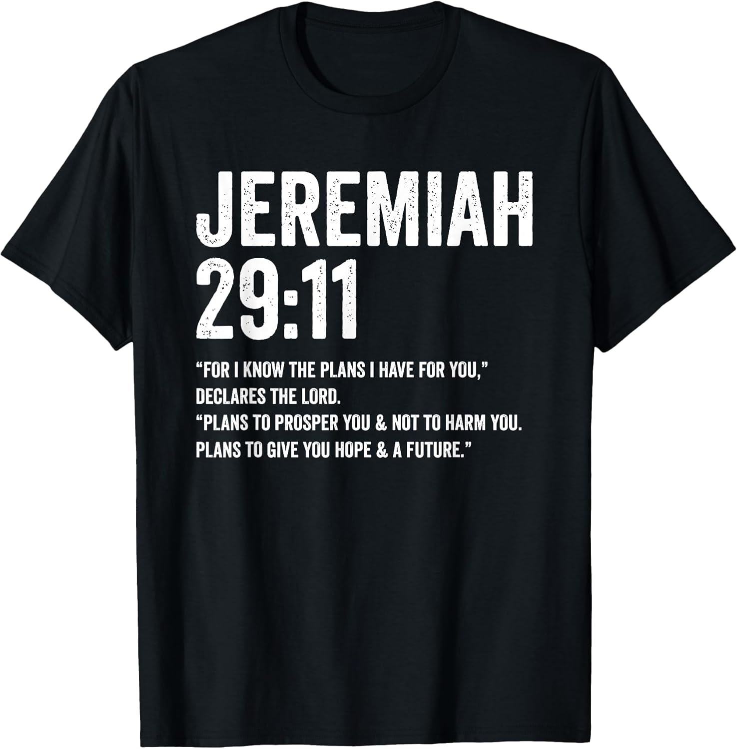 Jeremiah 29 11 For I Know The Plans I Have Tees