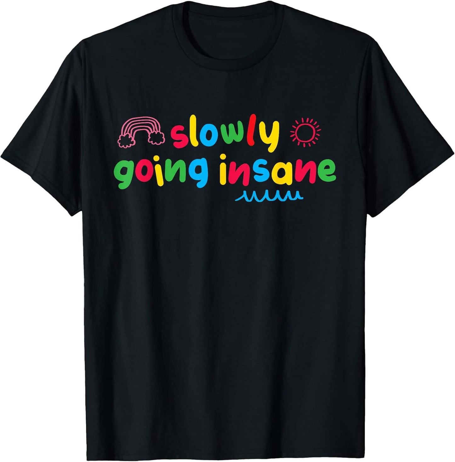 Slowly Going Insane Kidcore Clowncore Aesthetic T-Shirt