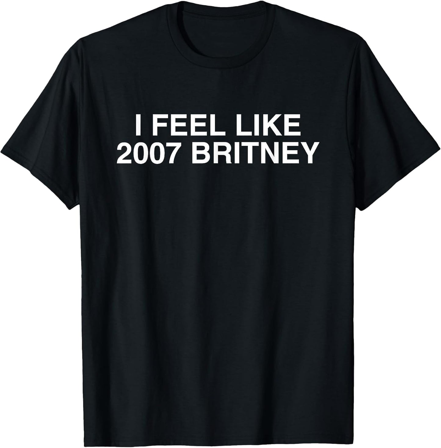 I Feel Like 2007 Britney