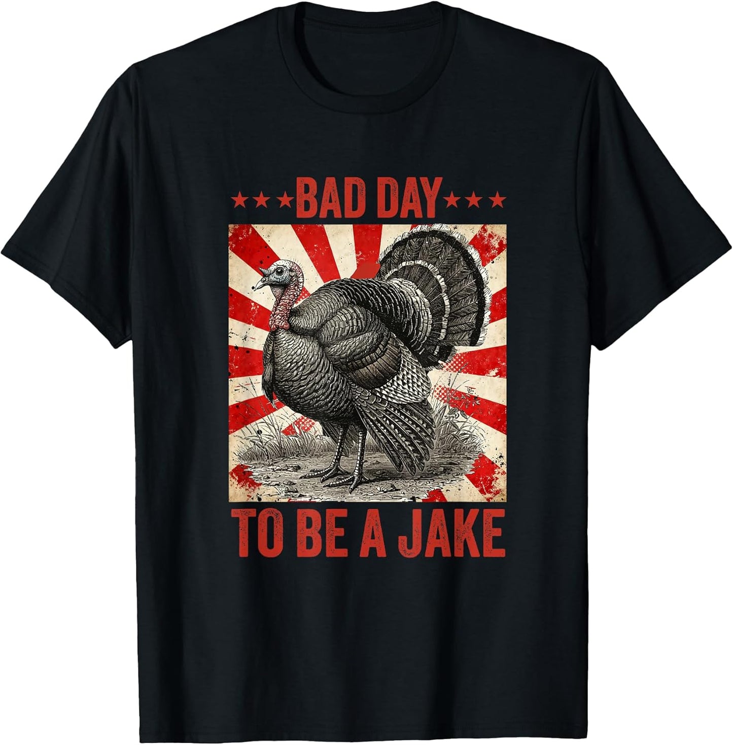 Bad day to be a Jake Turkey Hunting Merch Apparel