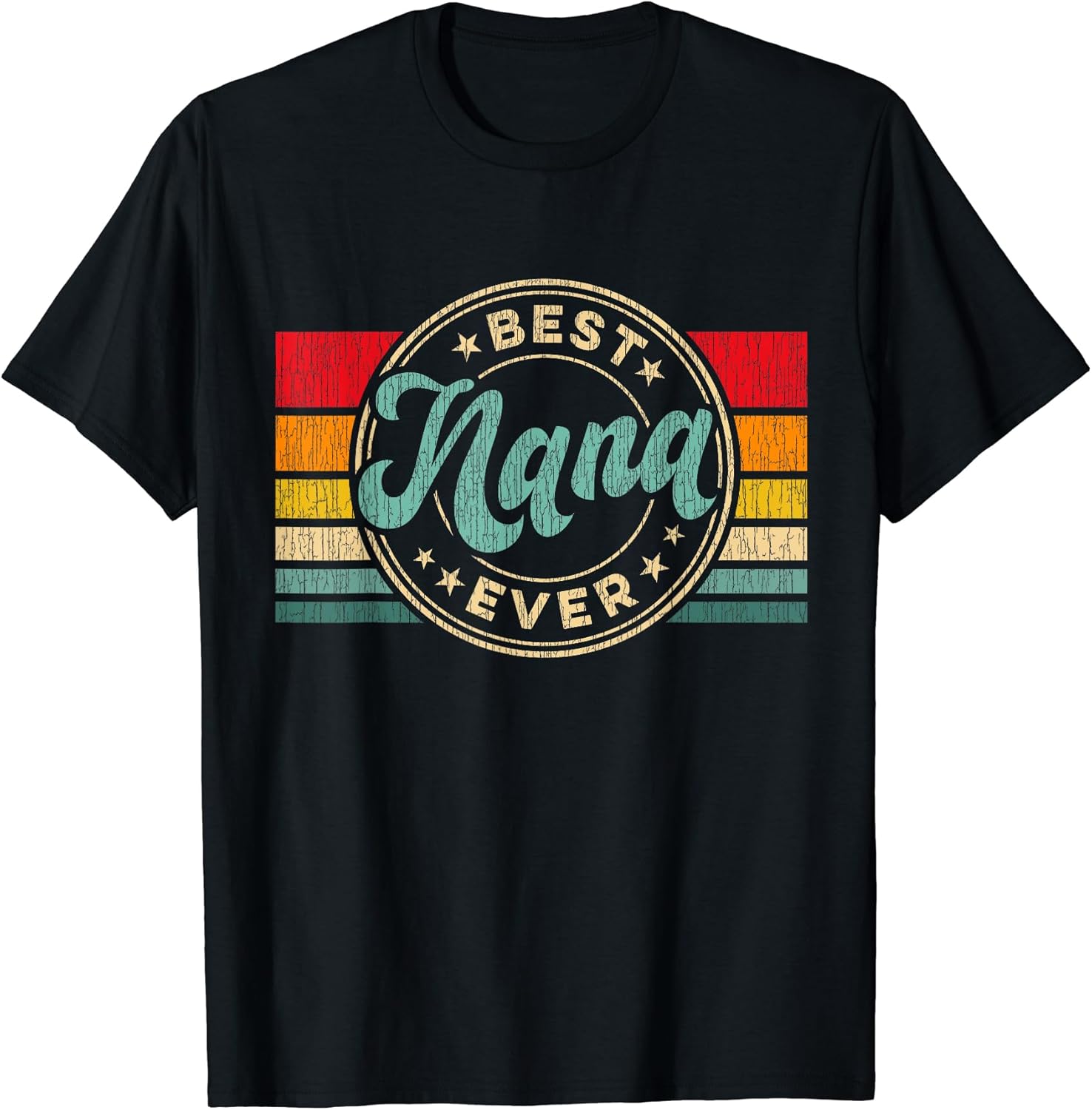 Best Nana Ever Birthday Mothers Day Tee