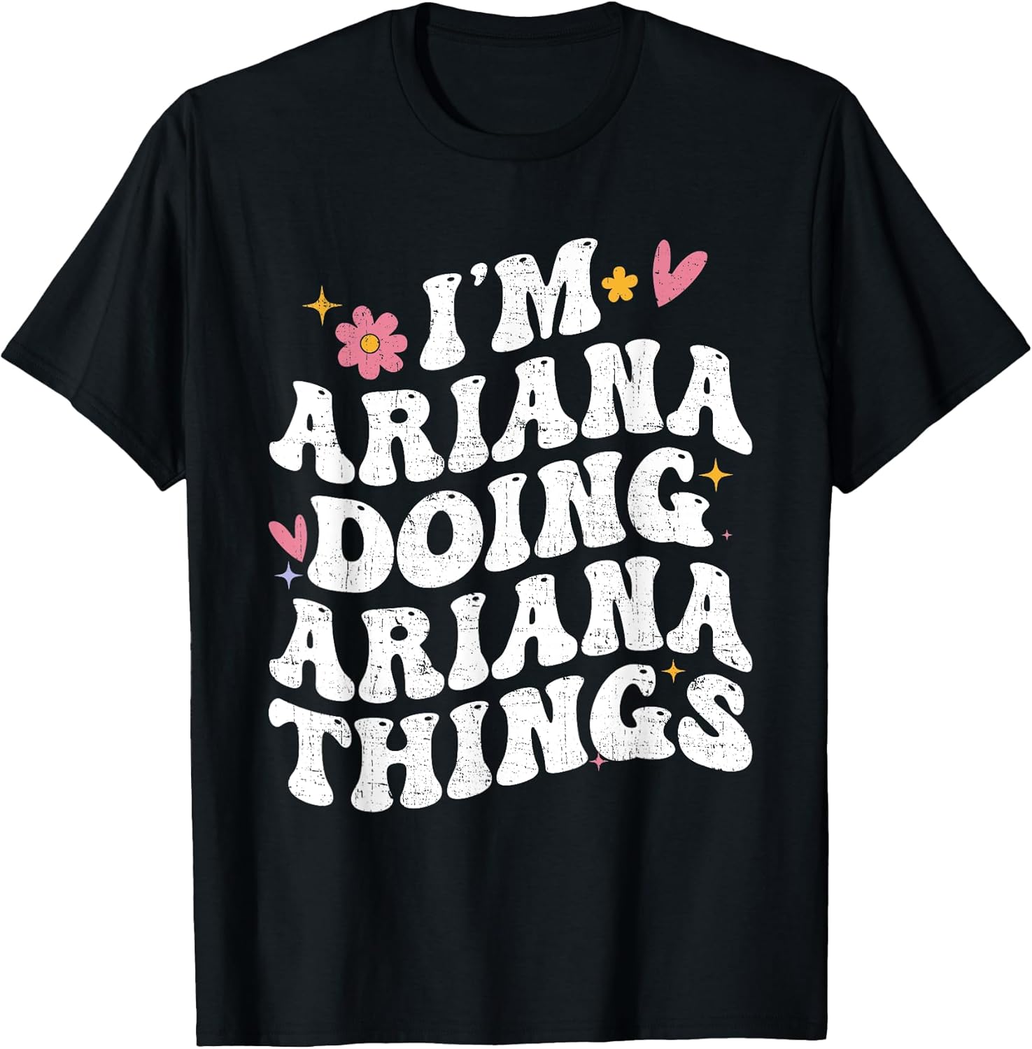 I'm Ariana First Name Personal Mother's Day Funny