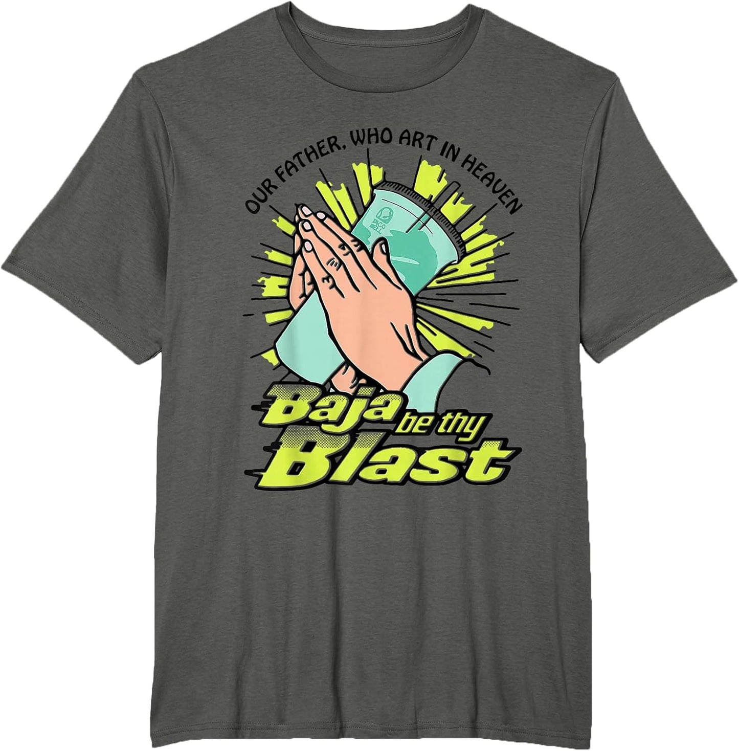 Our Father, Who Art In Heaven Baja Be Thy Blast