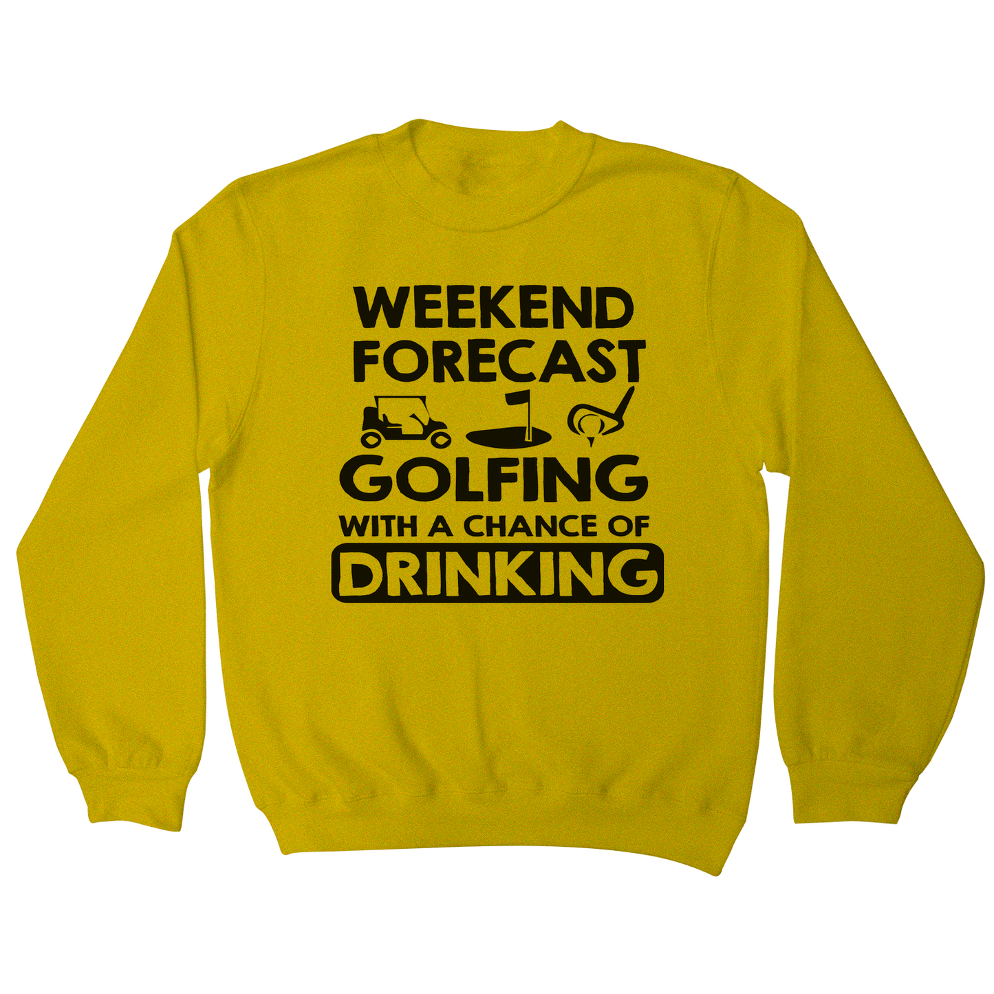 Weekend forcast golfing funny golf drinking sweatshirt