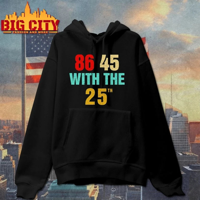 86 45 With The 25th Anti Trump Shirts