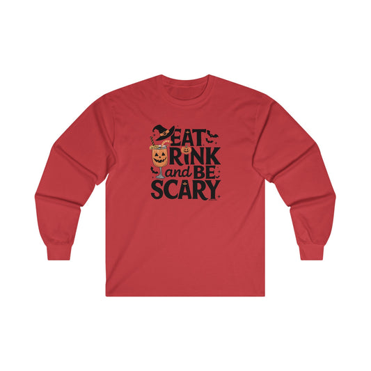 Eat Drink and Be Scary Long Sleeve Tee