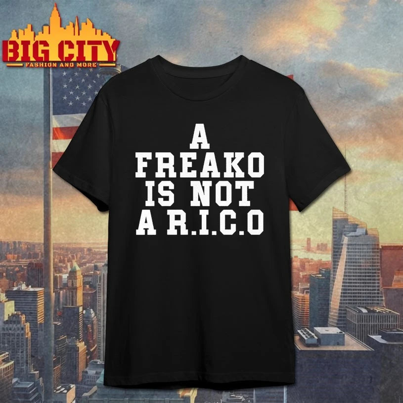 A Freako Is Not A Rico Shirt