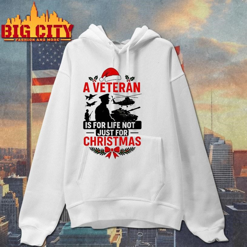 A Veteran Is For Life Not Just For Christma Meme Shirt