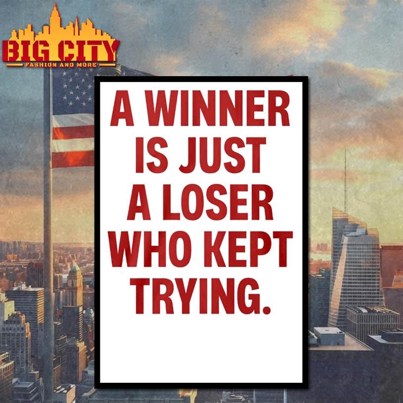 Official A Winner Is Just A Loser Who Kept Trying Shirt
