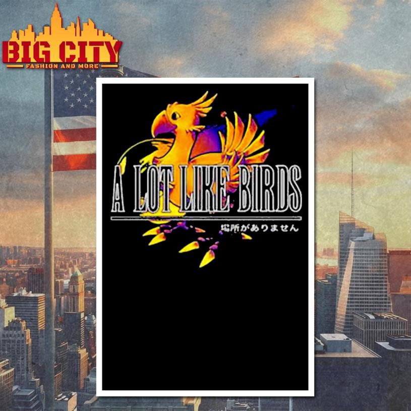 A lot like birds Chocobo shirt