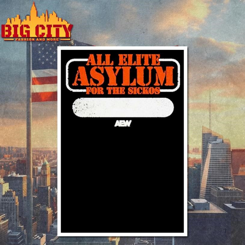 AEW All Elite Asylum For The Sick Shirt