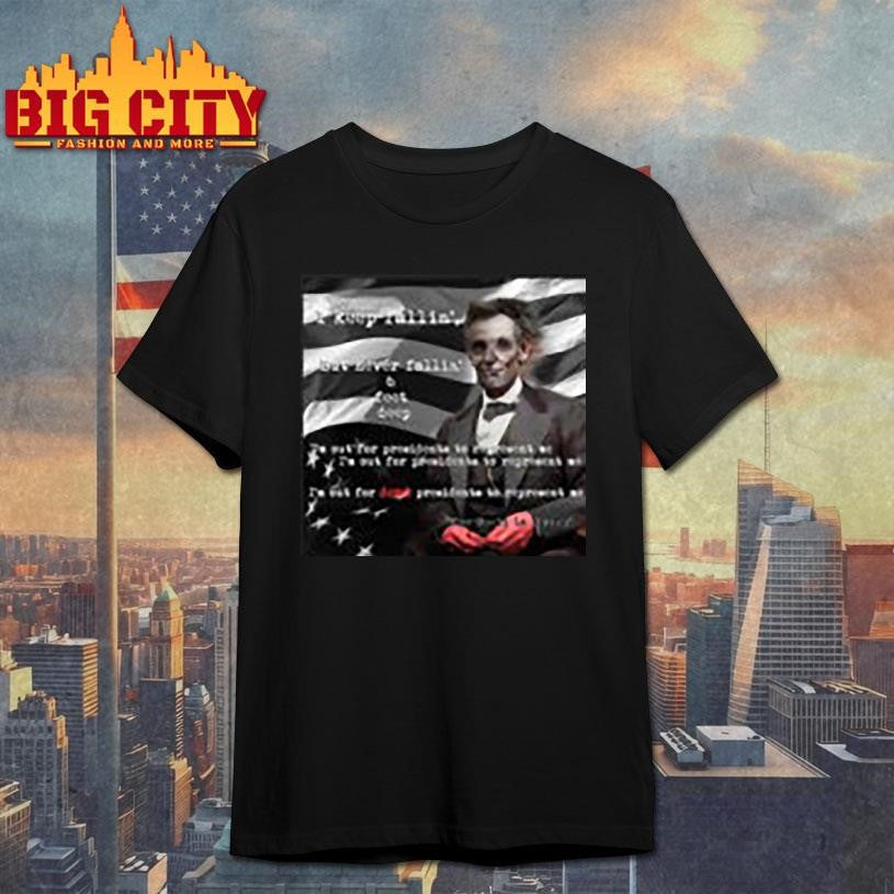 Abe Lincoln Dead Presidents Shirt