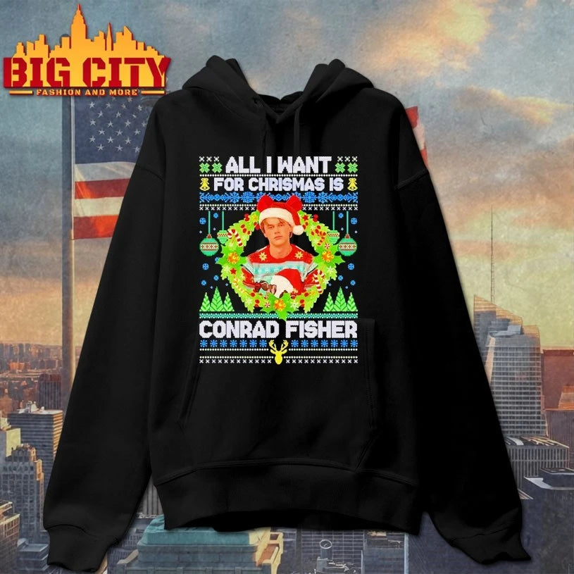 All I Want For Christmas Is Conrad Fisher ugly christmas shirt