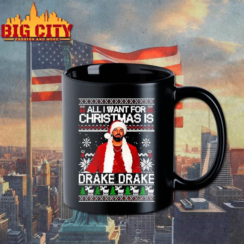 All I Want For Christmas Is Drake Ugly Shirt