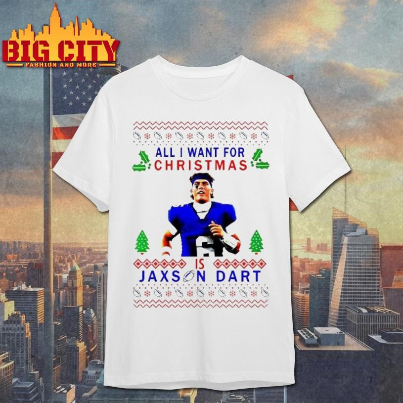 All I Want For Christmas Is Jaxson Dart Premium Shirt