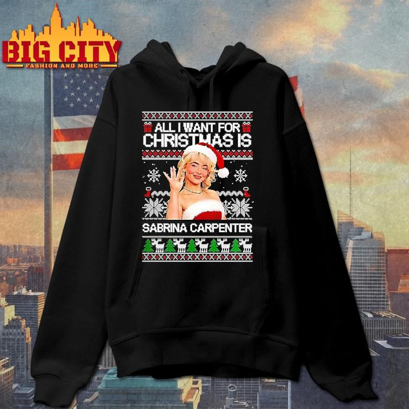 All I Want For Christmas Is Sabrina Ugly Shirt