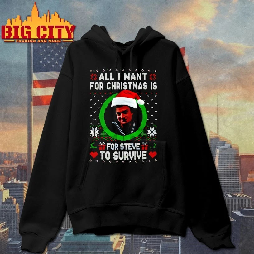 All I Want For Christmas Is Steve Harrington to survive ugly christmas shirt