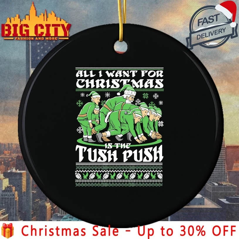 2025 All I Want for Christmas Is The Tush Push Ugly christmas shirt
