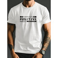 "Always Stay Positive" Lettering Printed Men's Short Sleeve Crew Neck T-Shirt - Breathable Slightly Stretch Summer Outdoor Activity T-Shirt