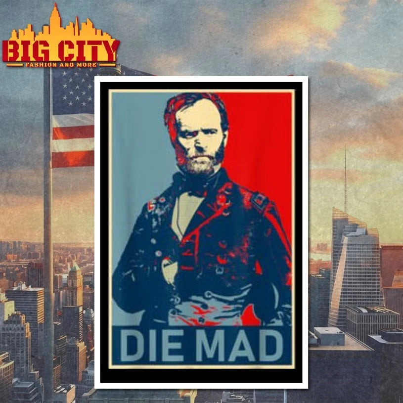 Amanda Nelson Die Mad William Tecumseh Sherman shirt