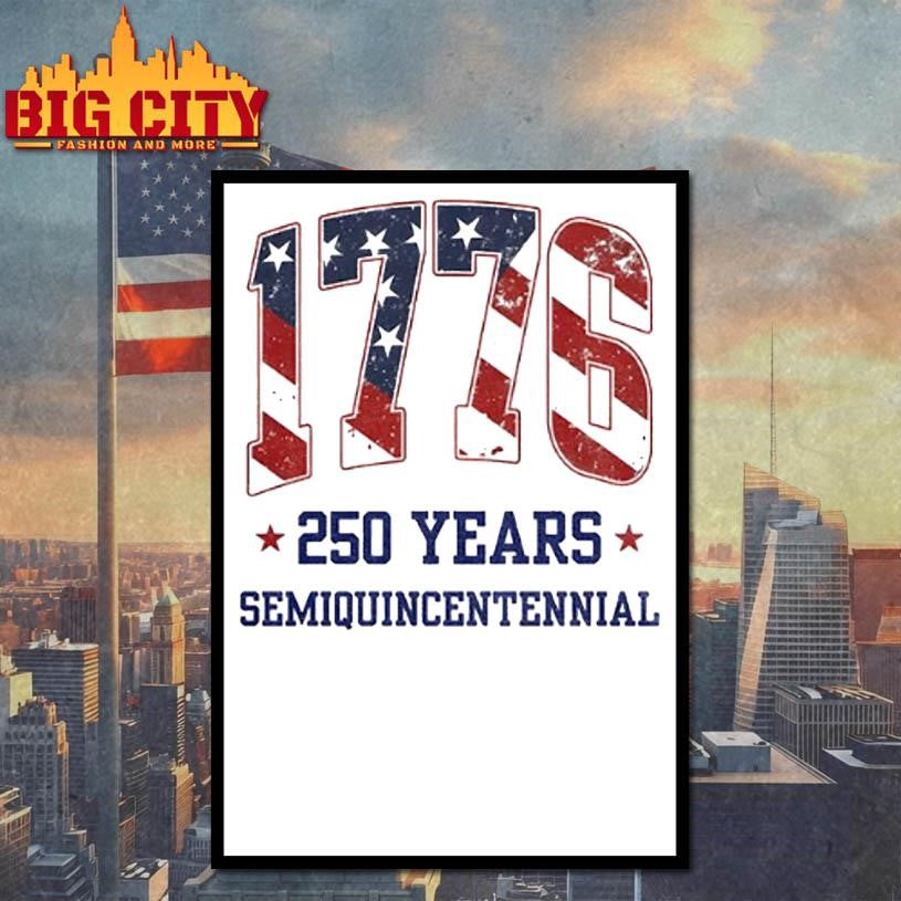 America 250th Birthday 1776 July 4 2026 Usa Semiquincentennial Shirt