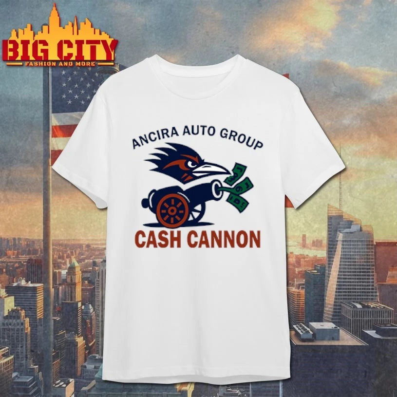 Ancira Auto Group Cash Cannon shirt