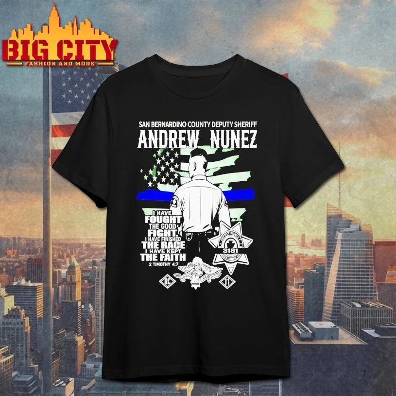 Andrew Nunez San Bernardino County Deputy Sheriff I Have Fought Good Fight shirt