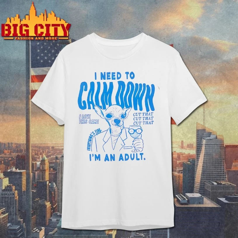 Angela Giovann Giarratana I need To Calm Down Shirt