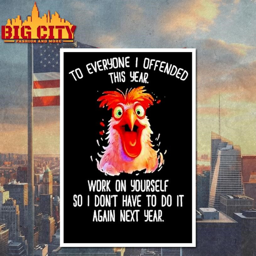 Angry Rooster To Everyone I Offended This Year Shirt