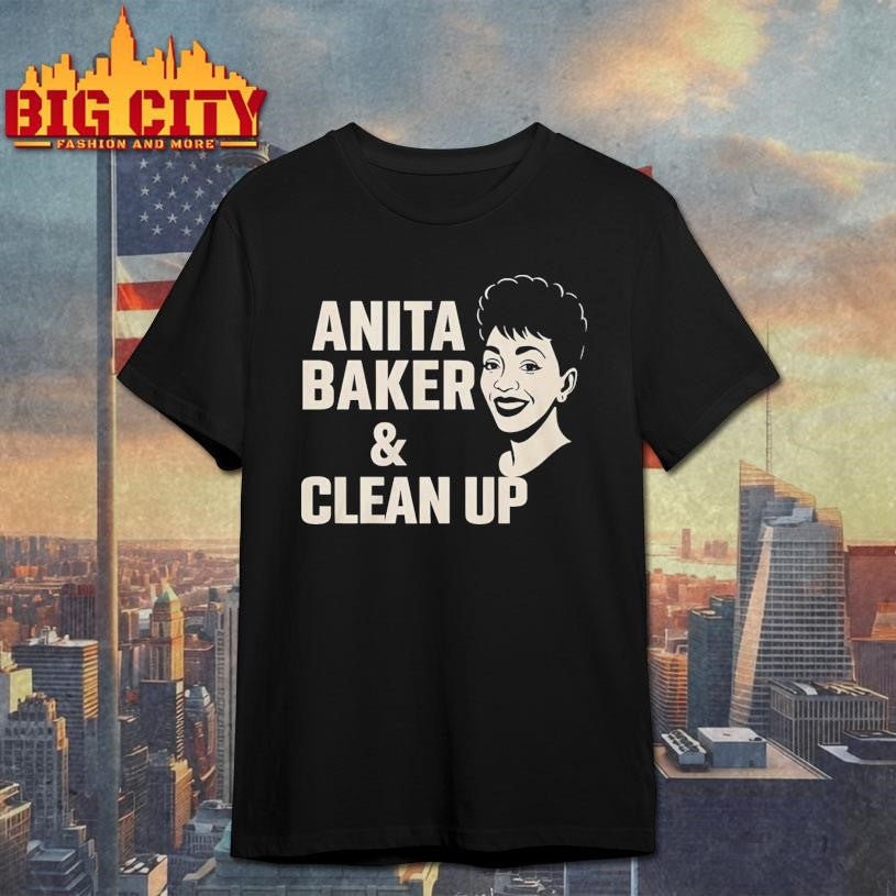 Anita Baker And Clean Up Shirt