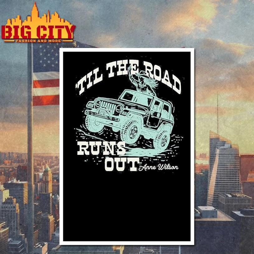 Anne Wilson Til The Road runs out shirts