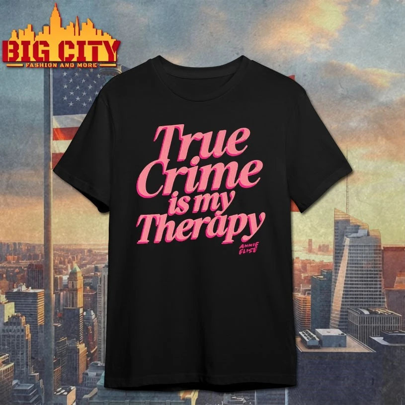 Annie Elise Merch True Crime Is My Therapy Puff Print Shirt
