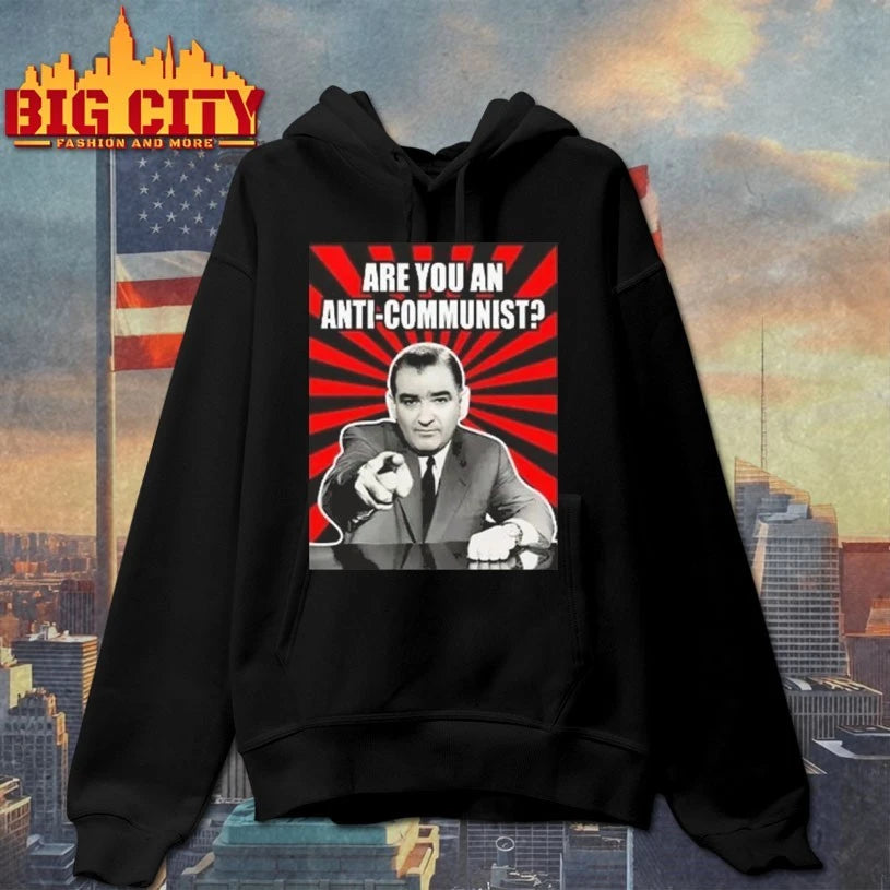 Are You An Anti-Communist Senator Joseph McCarthy shirt