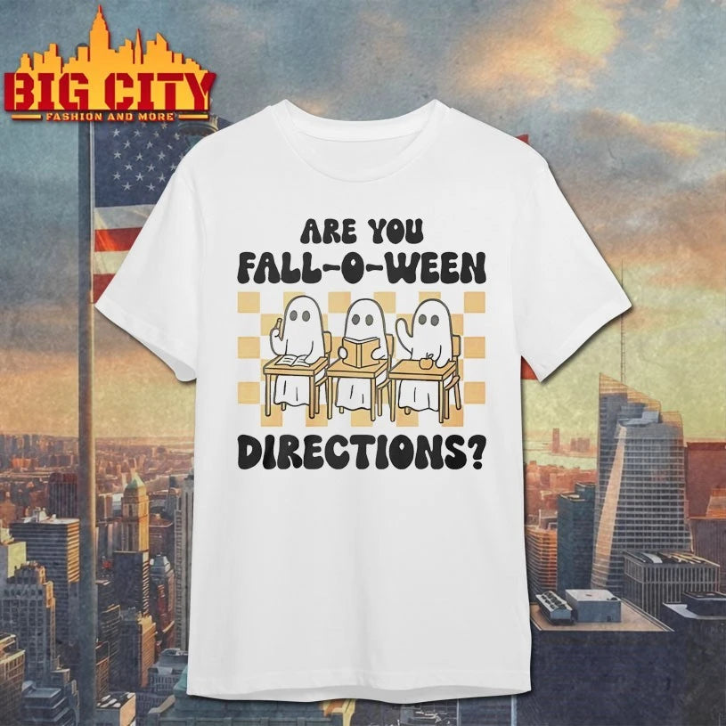 Are You Fall-O-Ween Directions Ghost Teacher Shirts
