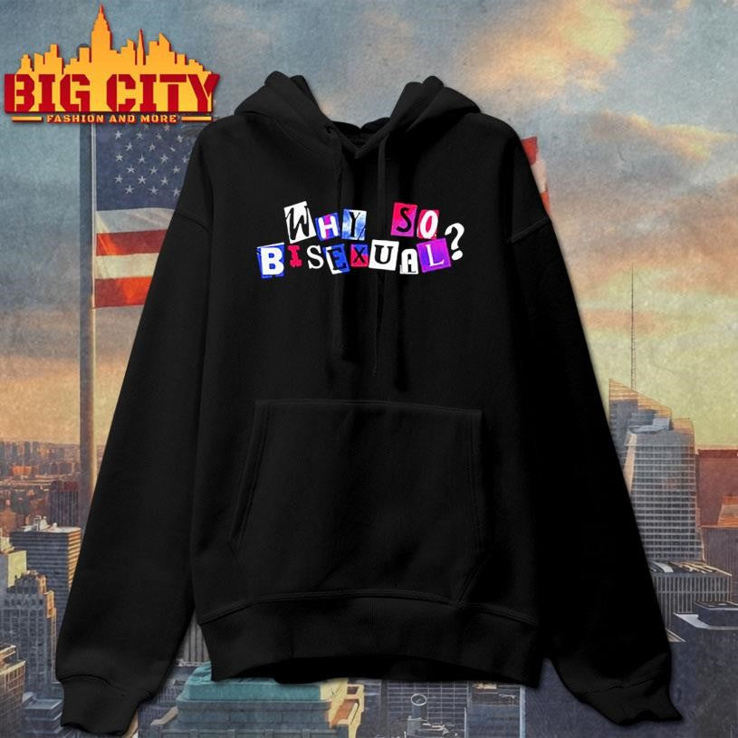 Artistsonartistsonartistsonartists Why So Bisexual Shirt