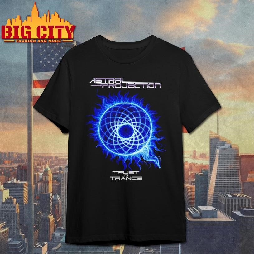 Astral Projection Trust In Trance Shirt