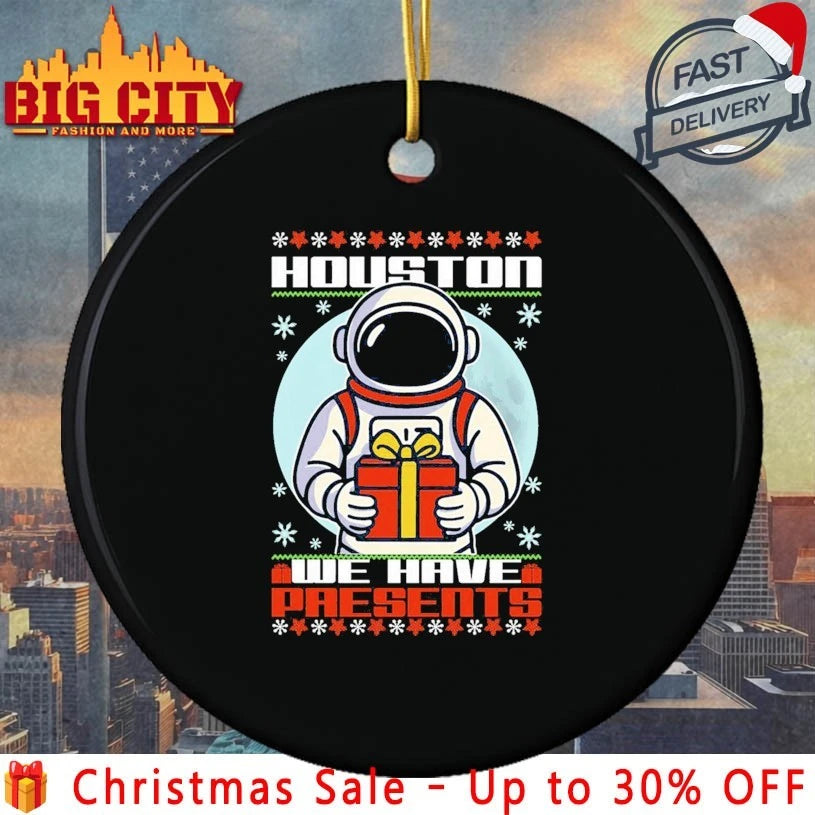 Astronaut Houston We Have Presents ugly christmas shirt