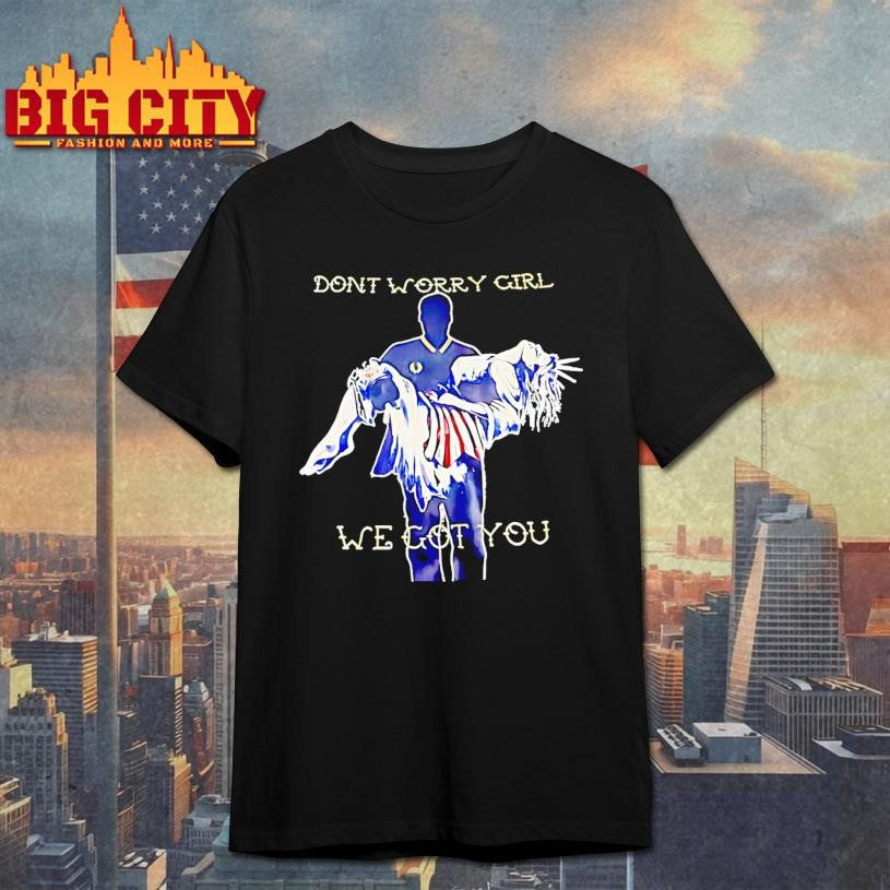 Athlete Holding A Goddess Dont Worry Girl We Got You Shirt
