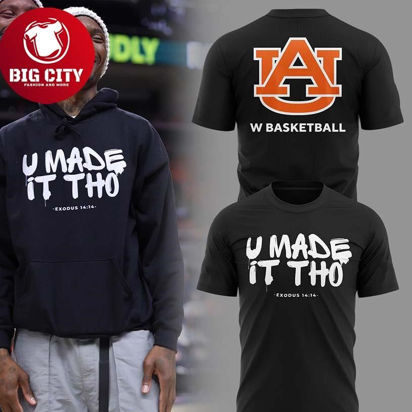 Auburn Tigers 2026 U Made It Tho The Greatness Team Two Sided Shirt