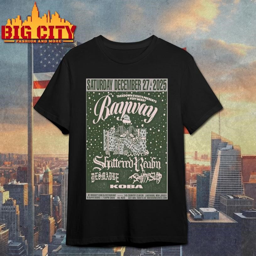 BAYWAY Event Lakewood NJ On Dec 27 2025 Poster shirt