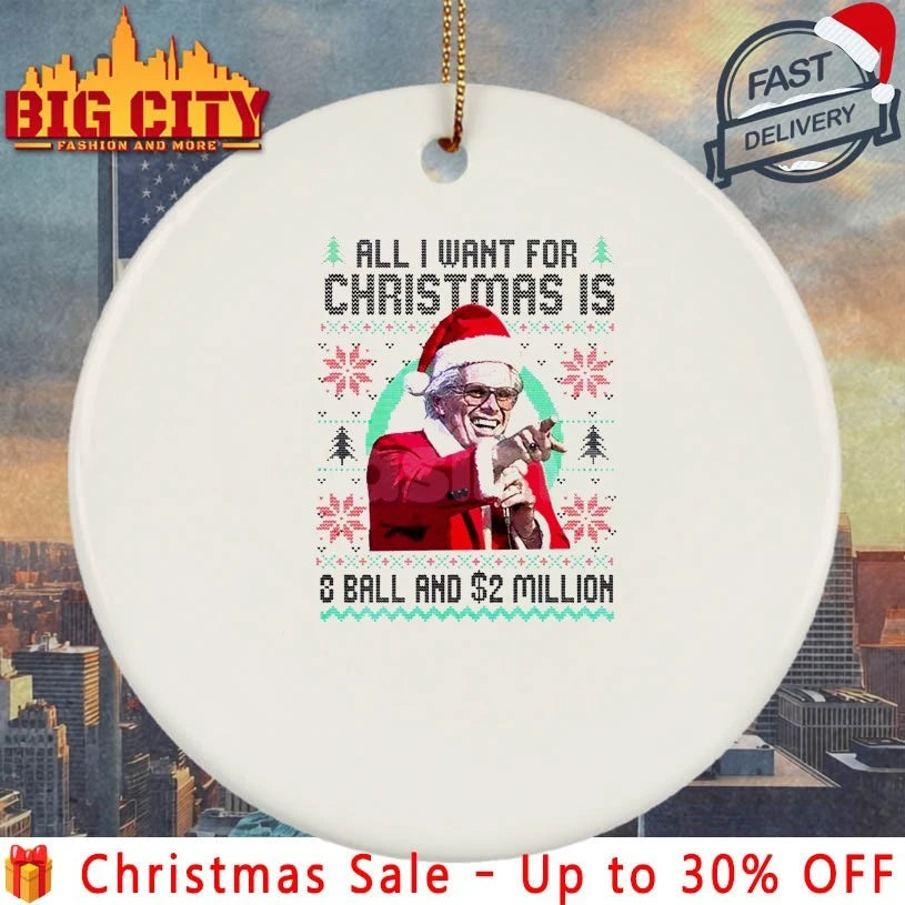 Baby Billy Freeman All I want for christmas is 8 ball and $2 Million ugly christmas shirt