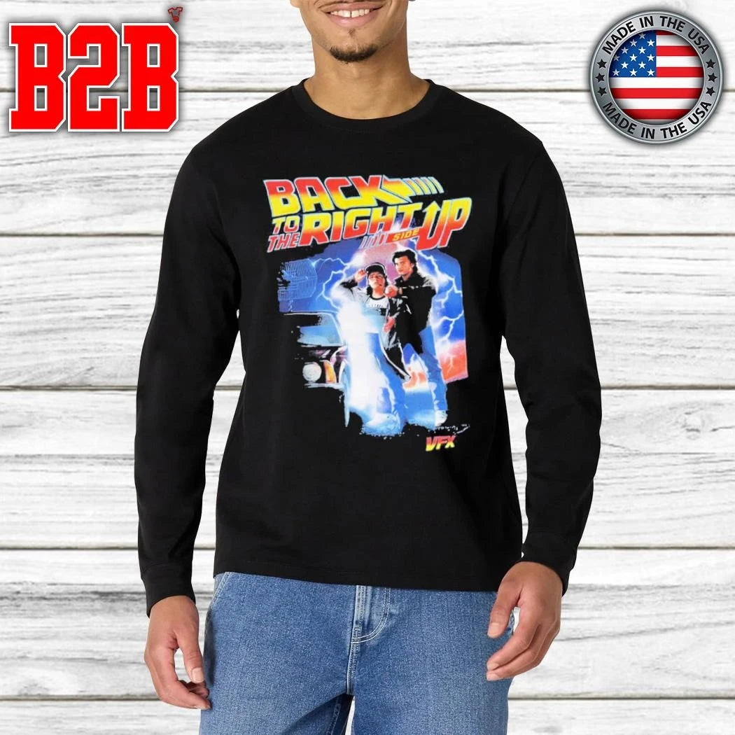 Back To The Right Side Up Shirt