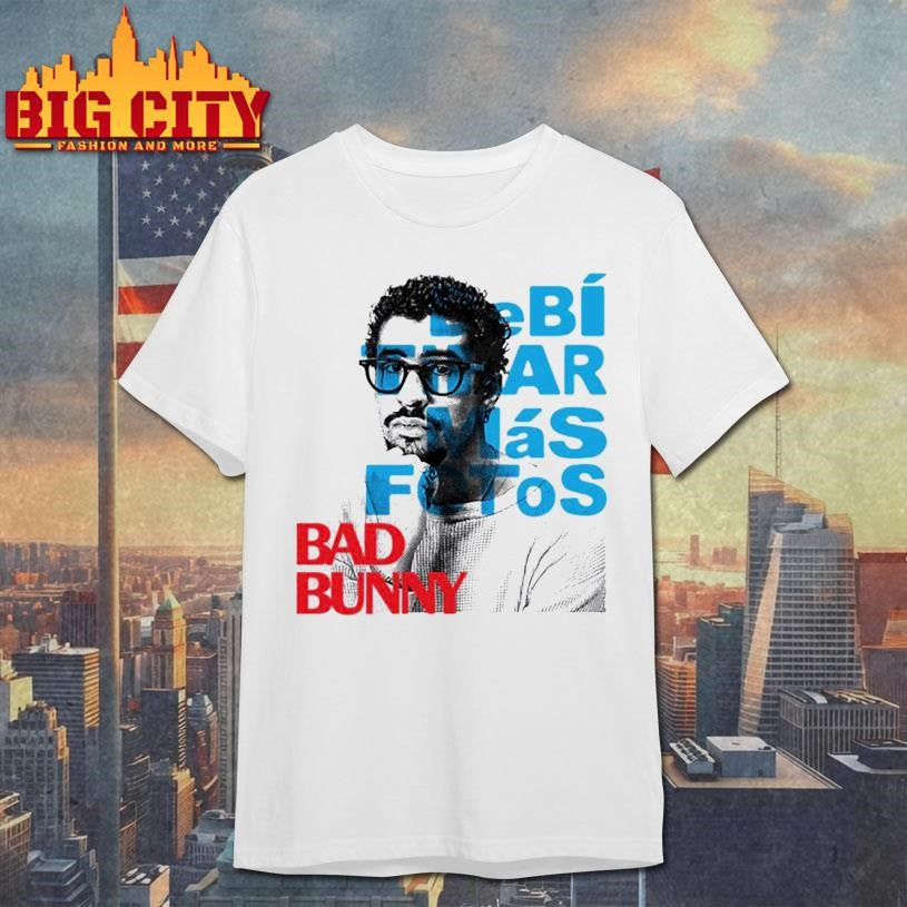 Bad Bunny Debi Tomar Mas Fotos Merch 2025 Shirt