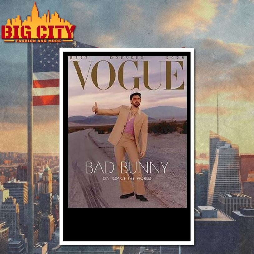 Bad Bunny Graces The Cover Of Vogue Magazine Best Dressed 2025 On Top Of The World Shirt