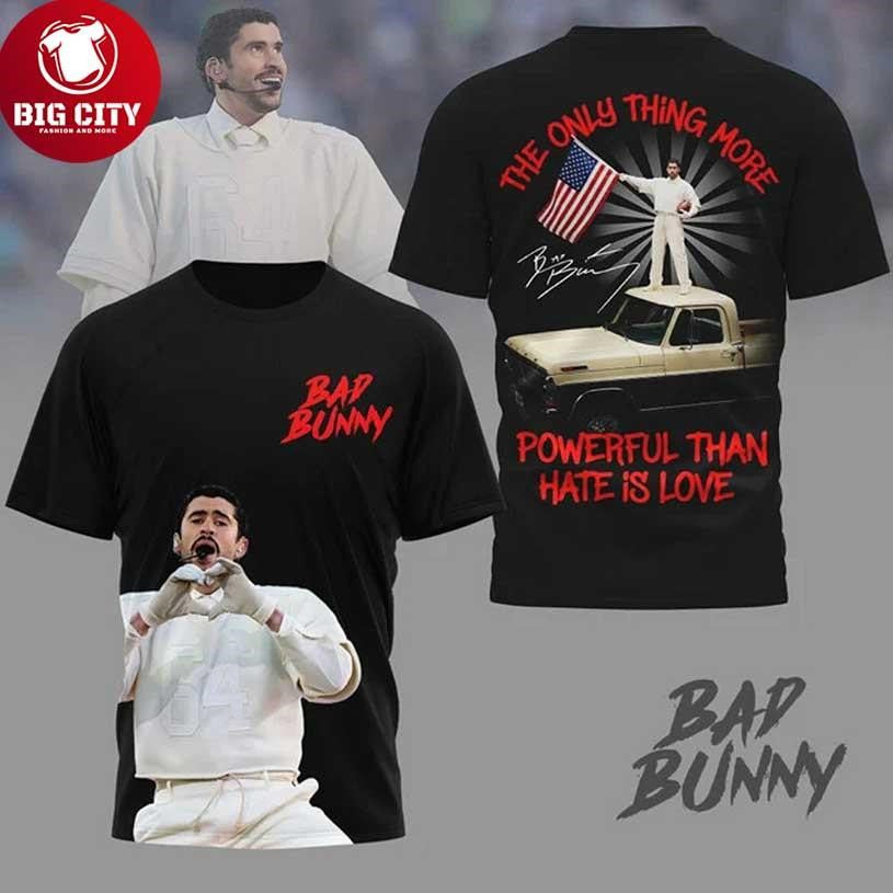 Bad Bunny The Only Thing More Powerful Than Hate Is Love Signature Two Sided Shirt