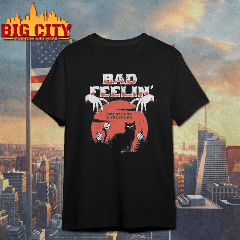 Bad Feelin’ Brent Cobb &amp; The Fixins shirts