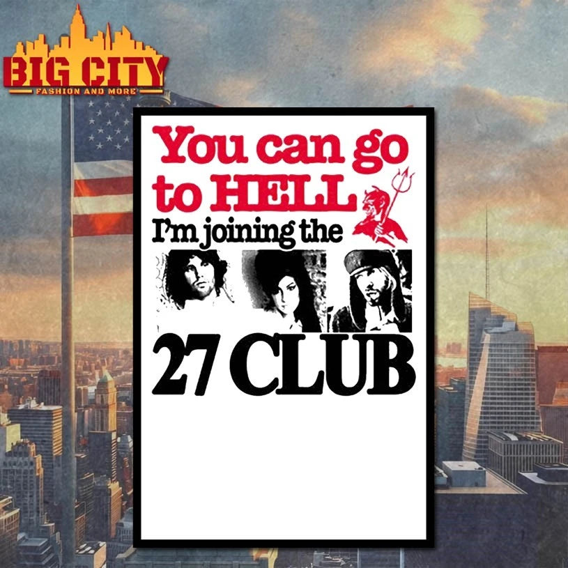 Barely Lgl You Can Go To Hell I’m Joining The 27 Club shirt